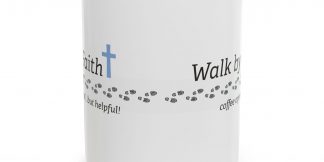 "Walk by Faith" Inspirational Coffee Cup (11oz, 15oz)