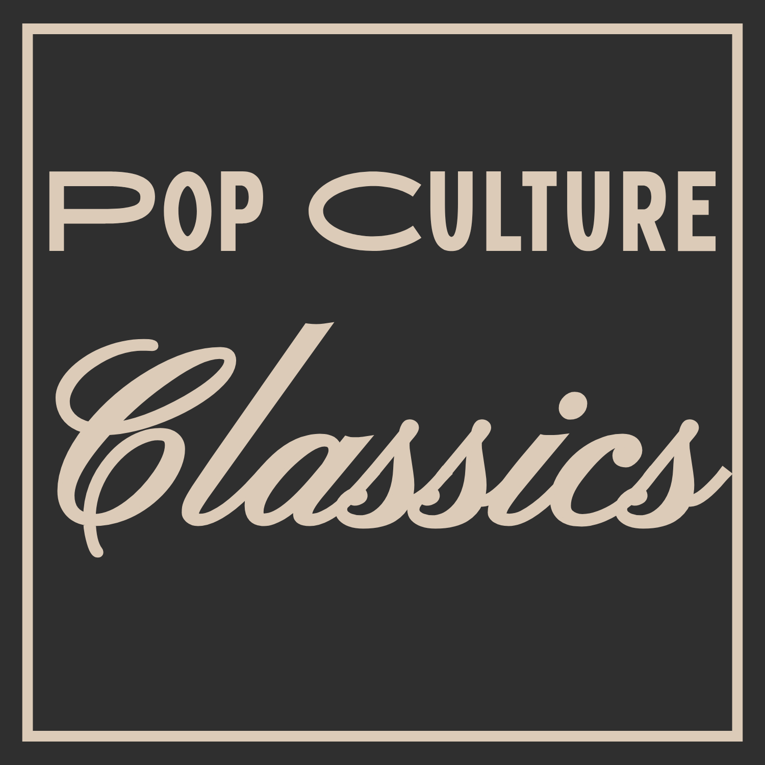 Pop Culture Classics