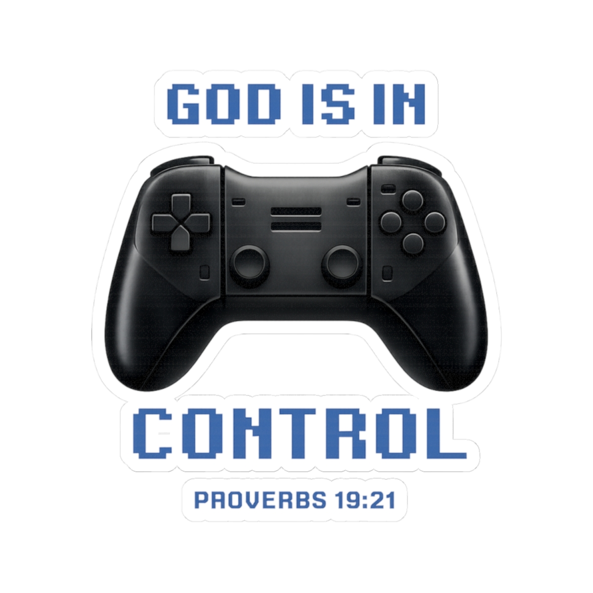 God Is In Control Sticker — Gaming × Proverbs 19:21 4 God Is In Control Sticker — Gaming × Proverbs 19:21 - Image 4