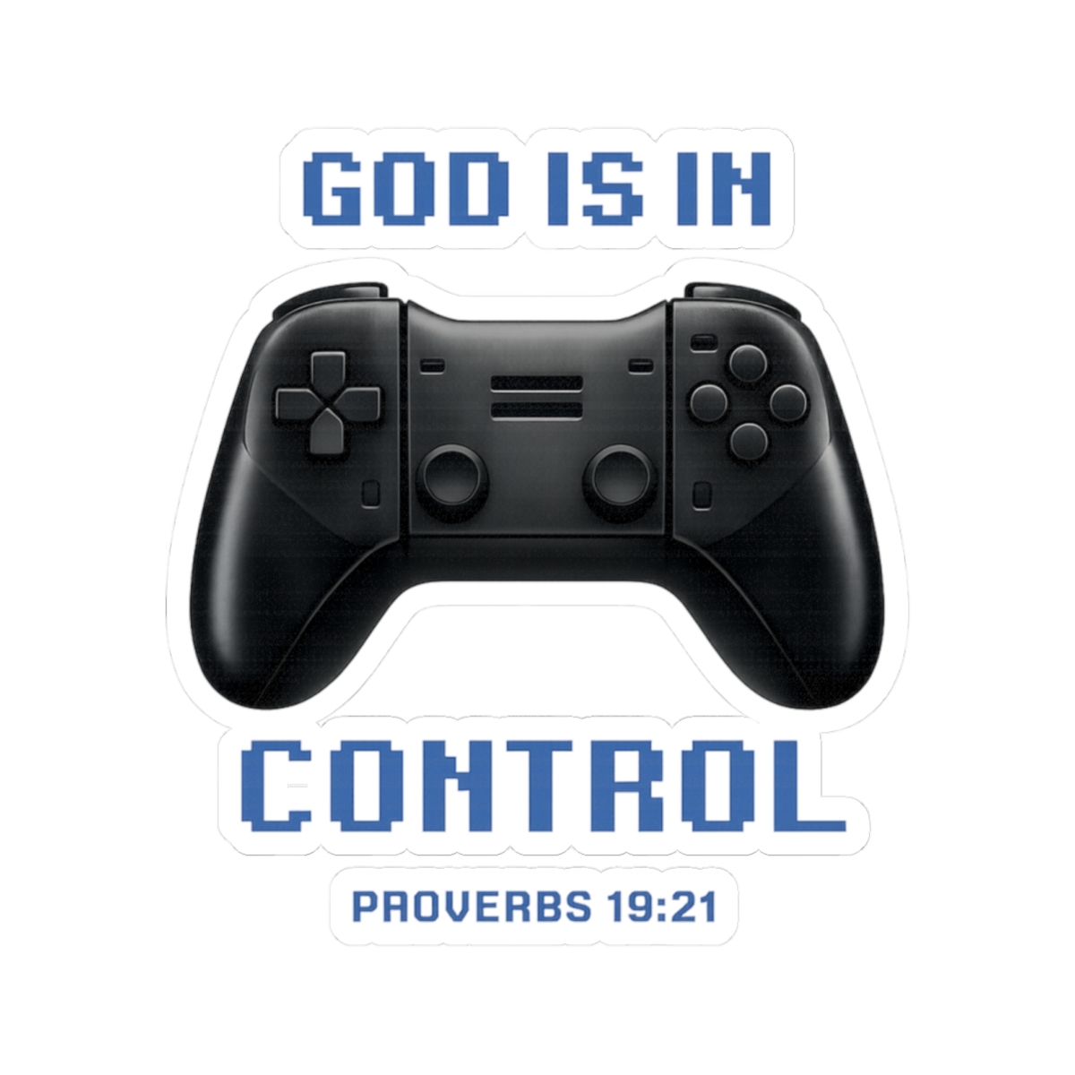 God Is In Control Sticker — Gaming × Proverbs 19:21 7 God Is In Control Sticker — Gaming × Proverbs 19:21 - Image 7